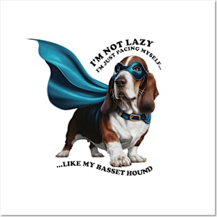 Super Hero Basset Hound - I am Just Pacing Myself Posters and Art